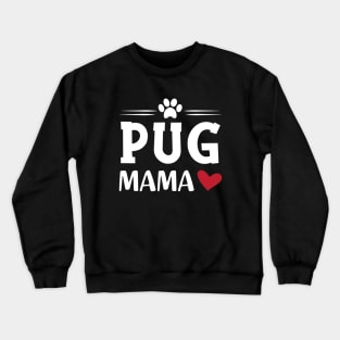 Pug mama Crewneck Sweatshirt